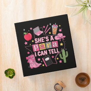 Funny Paraprofessional - She's A Para I Can Tell Binder