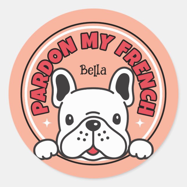 Funny Pardon My French Bulldog Pink Dog Frenchie Classic Round Sticker (Front)