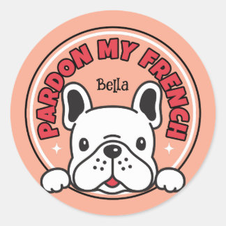 Funny Pardon My French Bulldog Pink Dog Frenchie Classic Round Sticker
