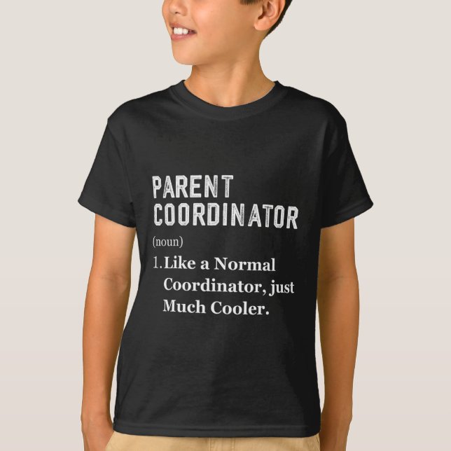 Funny Parent Coordinator Back To School Appreciati T-Shirt (Front)
