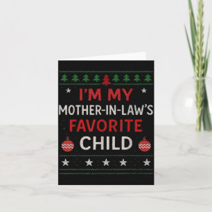 Funny Parent - Im My Mother In Laws Favorite Child Card