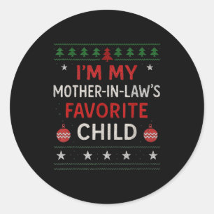 Funny Parent - Im My Mother In Laws Favorite Child Classic Round Sticker