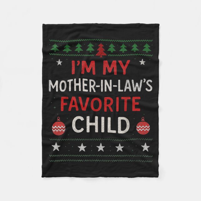 Funny Parent - Im My Mother In Laws Favorite Child Fleece Blanket (Front)