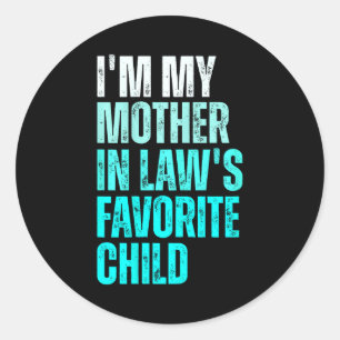 Funny Parent Men Women I'm My Mother In Law's Favo Classic Round Sticker