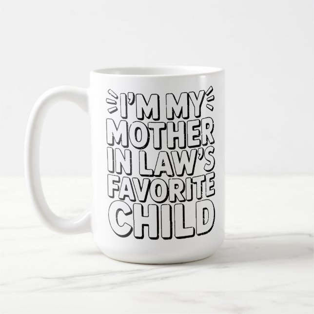 Funny Parenting Humor Favorite Child Mother In Law Coffee Mug (Left)