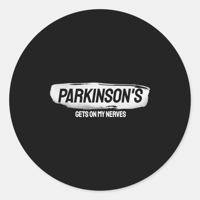 Funny Parkinsons Gets On My Nerves Awareness  Classic Round Sticker (Front)