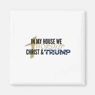 Funny Parody “we Worship Christ And Trump” Magnet