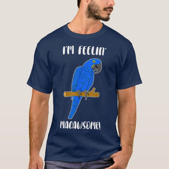 Funny Parrot Lover Hyacinth Macaw Pun Macawsome T-Shirt (Front)