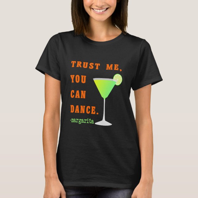 Funny Party T-Shirt Trust Me You Can Dance (Front)