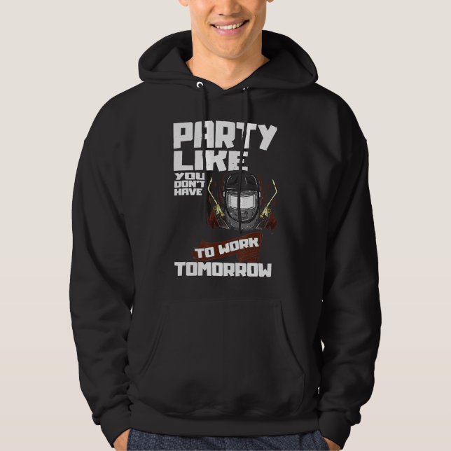 Funny Party Work Labour Day Welder Labour Day Gift Hoodie (Front)