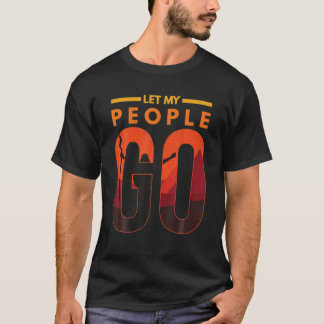 Funny Passover Let My People Go Jewish Seder Famil T-Shirt