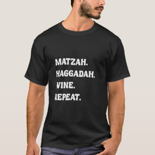 Funny Passover Matzah Haggadah Wine Repeat Jewish T-Shirt