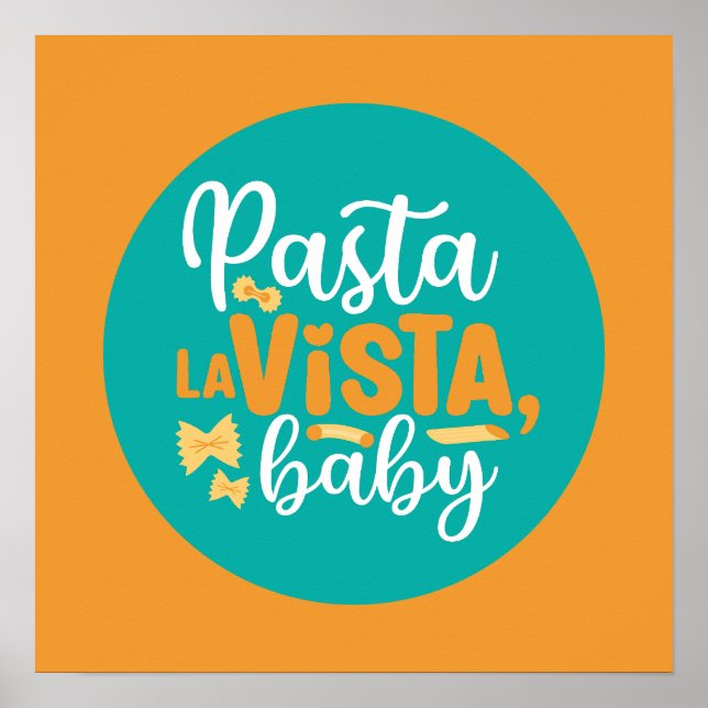 Funny Pasta La Vista Retro Kitchen Typography Art Poster (Front)