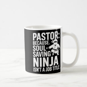 Funny Pastor Humor Christian Faith Leadership Joke Coffee Mug