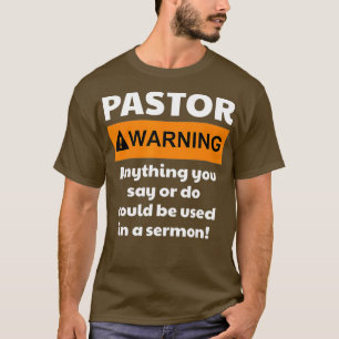 Funny Pastor   Warning I Might Put You In A T-Shirt