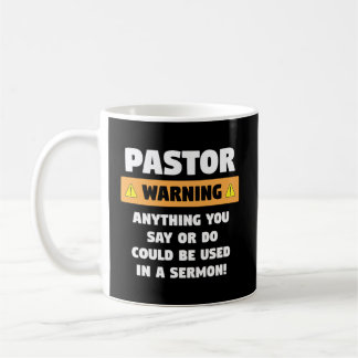 Funny Pastor Warning Sermon Gift For A Pastor Coffee Mug