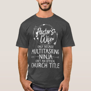 Funny Pastor Wife Design Women Mom Pastor Wife App T-Shirt