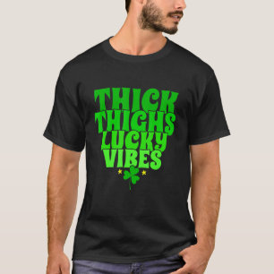 Funny Patricks Thick Thighs Lucky Vibes Cool Patri T-Shirt