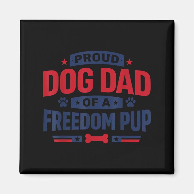 Funny Patriotic Dog Dad 4th of July Magnet (Front)