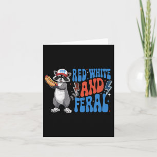 Funny Patriotic Raccoon Red White And Feral 4th Of Card