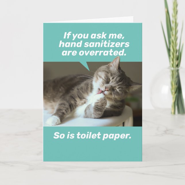 Funny Paw Licking Cat - Hand Sanitizers Overrated Card (Front)
