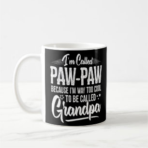 Funny Paw Paw For Grandpa Men Father S Day Paw Paw Coffee Mug