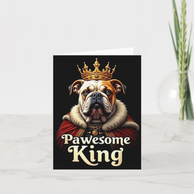 Funny Pawesome English Bulldog King Dog Art  Card (Front)