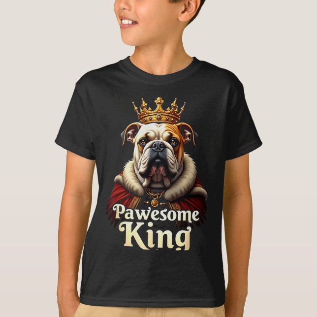 Funny Pawesome English Bulldog King Dog Art  T-Shirt (Front)
