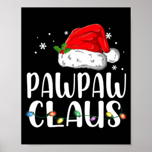 Funny Pawpaw Claus Christmas Pajamas Santa  Poster