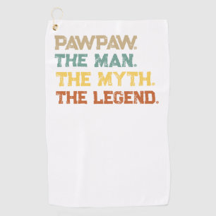 Funny PawPaw The Man The Myth The Legend Custom  Golf Towel