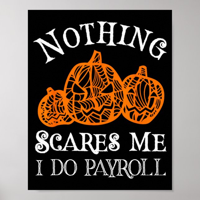 Funny Payroll Halloween Nothing Es Me Payroll Spec Poster (Front)