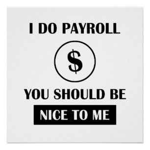Funny Payroll Manager Office Humor Poster