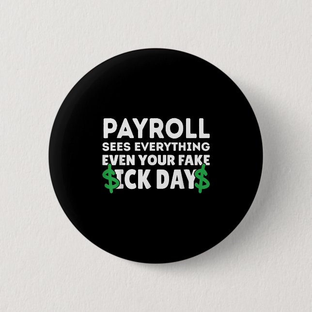 Funny Payroll Sees Everything Payroll Specialist M 2 Inch Round Button (Front)