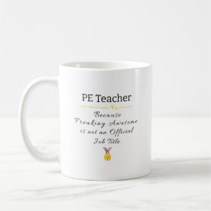 Funny PE Teacher Appreciation Coffee Mug