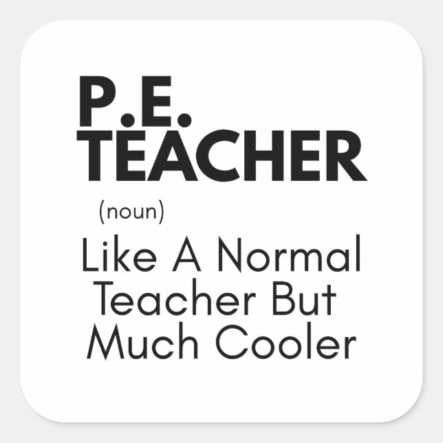 Funny PE Teacher Defined  Square Sticker (Front)