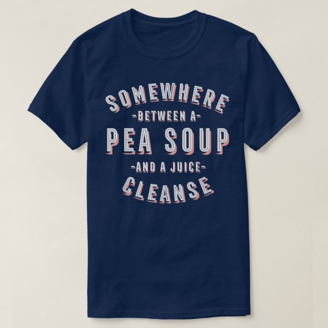 Funny Pea Soup and a Juice Cleanse Vegan Vegetaria T-Shirt (Design Front)