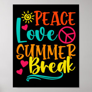 Funny Peace Love And Summer Break Vacay Vibes Beac Poster
