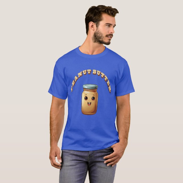 Funny Peanut Butter T-Shirt (Front Full)