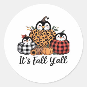 Funny Penguin It’s Fall Y’all Thanksgiving Lover Classic Round Sticker