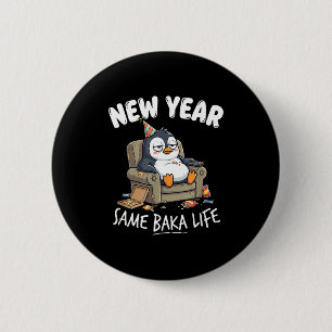 Funny Penguin Joke Humor Quote New Year Same Baka  2 Inch Round Button