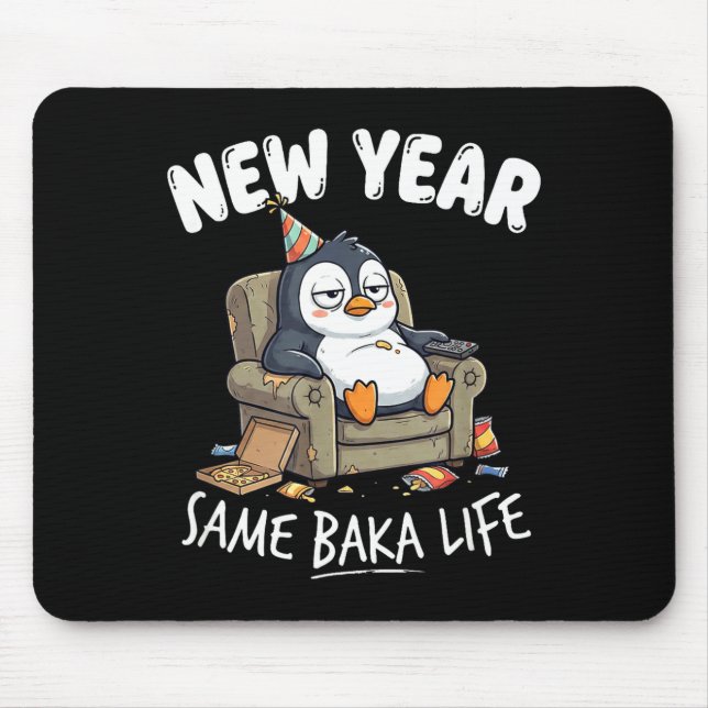 Funny Penguin Joke Humor Quote New Year Same Baka  Mouse Pad (Front)