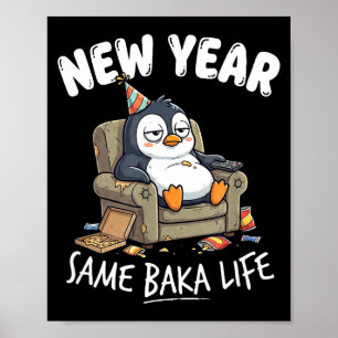Funny Penguin Joke Humor Quote New Year Same Baka  Poster