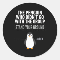 Funny penguin quote independent thinker arctic