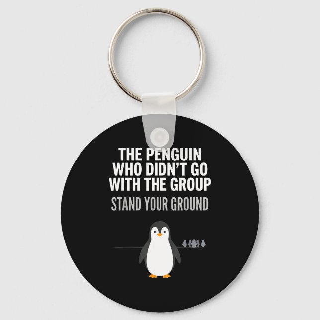 Funny penguin quote independent thinker arctic keychain (Front)