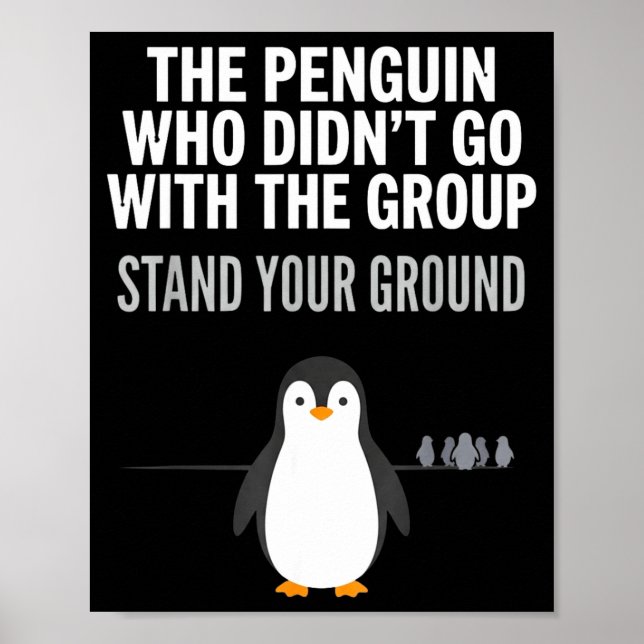 Funny penguin quote independent thinker arctic poster (Front)