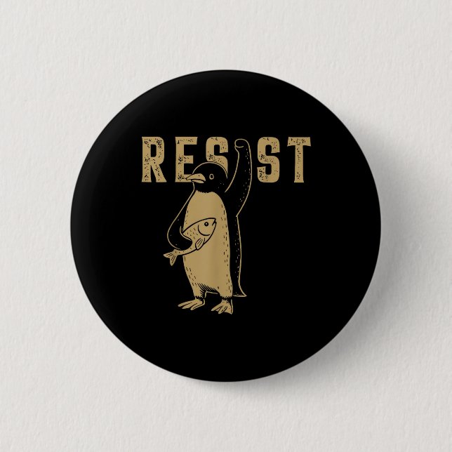 Funny Penguin Resist Penguins Protest Against Tari 2 Inch Round Button (Front)