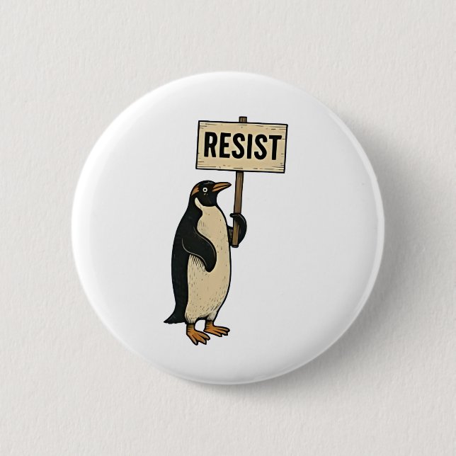 Funny Penguin Resist Protest Against Tarrifs  2 Inch Round Button (Front)