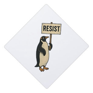 Funny Penguin Resist Protest Against Tarrifs Graduation Cap Topper