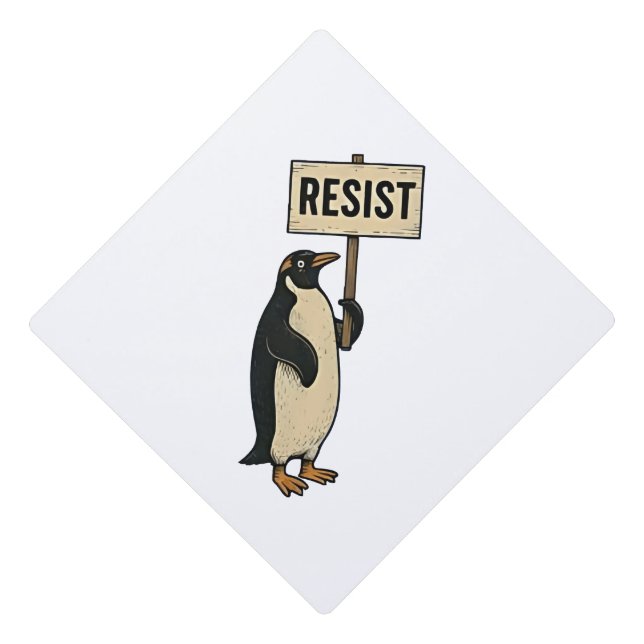 Funny Penguin Resist Protest Against Tarrifs  Graduation Cap Topper (Front)