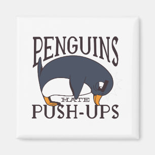 Funny Penguin Saying Magnet